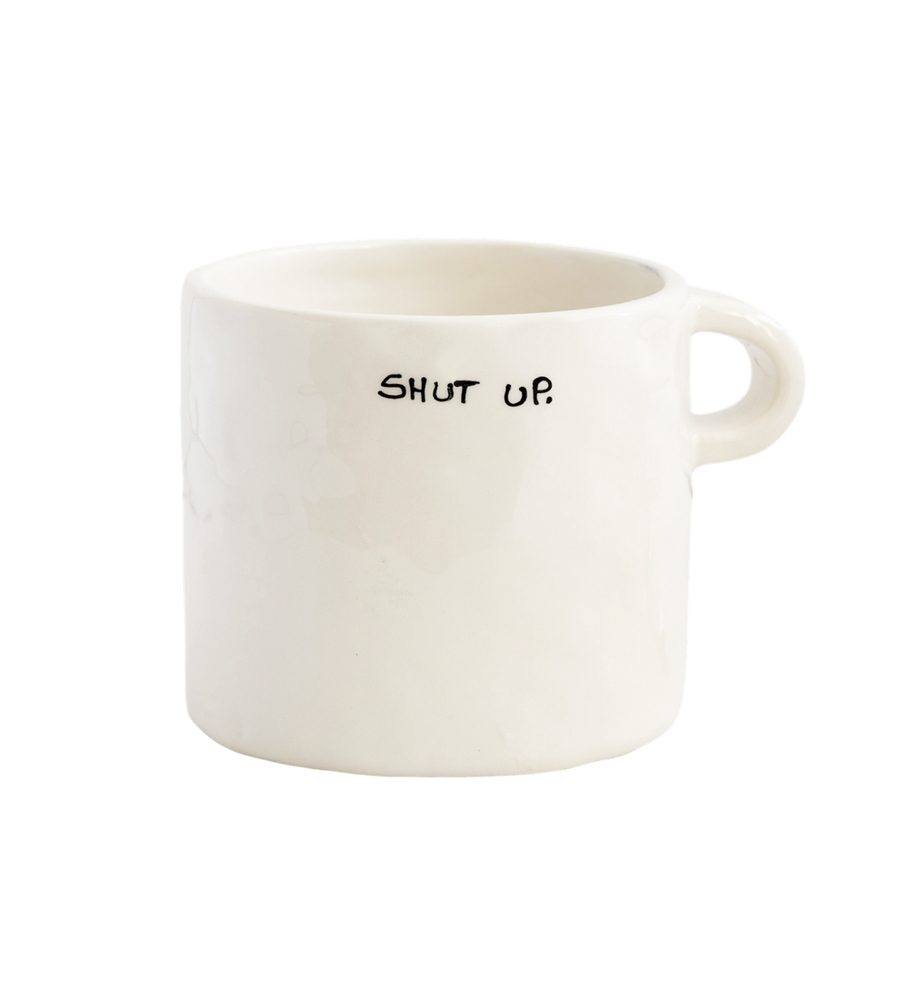 Anna + Nina Shut Up Mug