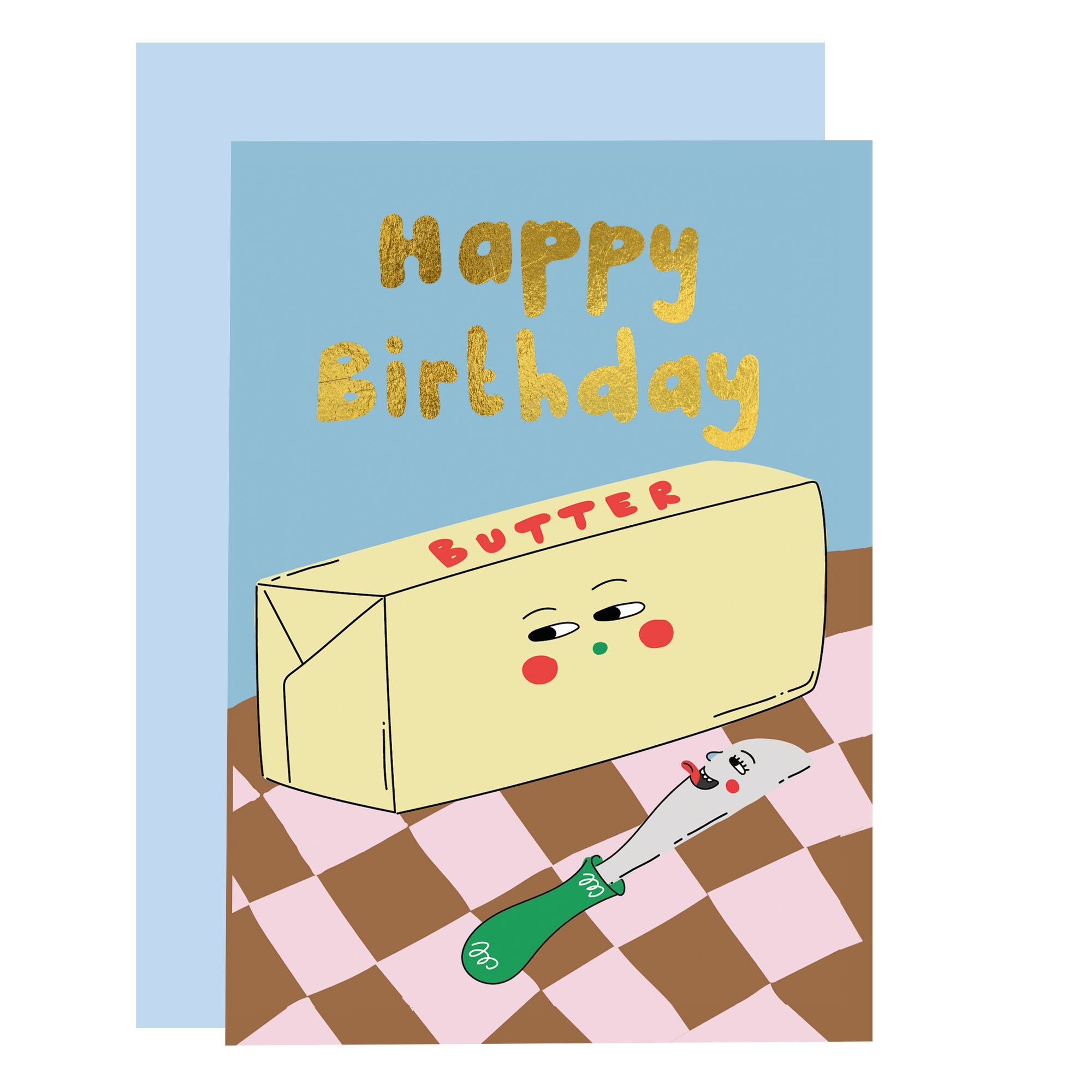 Butter me up - Birthday Greeting Card