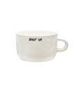 Anna + Nina Shut Up Cappucino Mug