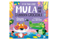 Mula and The Stubborn Crocodile